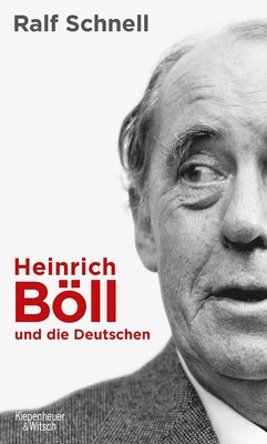 Ralf Schnell: Heinrich Böll und die Deutschen