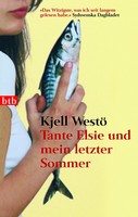 Kjell Westö - Tante Elsie und mein letzter Sommer. Ausgewählte Erzählungen