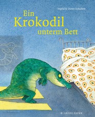Ingrid and Dieter Schubert: A crocodile under the bed