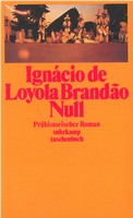 Ignácio de Loyola Brandão - Kein Land wie dieses. Aufzeichnungen aus der Zukunft
