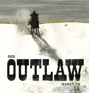 Nancy Vo: Der Outlaw