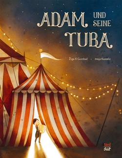 Žiga X Gombač und Maja Kastelic: Adam und seine Tuba