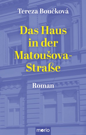 Tereza Boučková: Das Haus in der Matoušova-Straße
