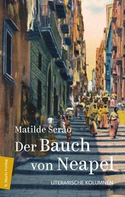 Matilde Serao: Der Bauch von Neapel