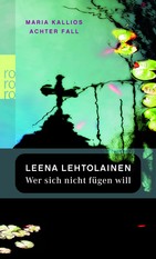 Leena Lehtolainen: Wer sich nicht fügen will
