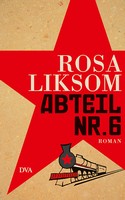 Rosa Liksom - Abteil Nr. 6
