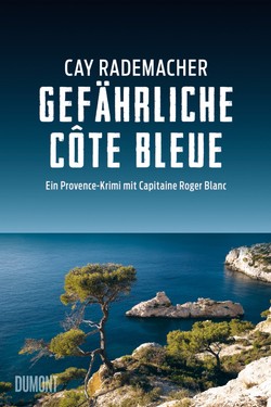 Cay Rademacher: Gefährliche Côte Bleue