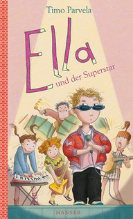 Timo Parvela: Ella und der Superstar