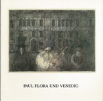 Ausstellung Paul Flora - Venedig